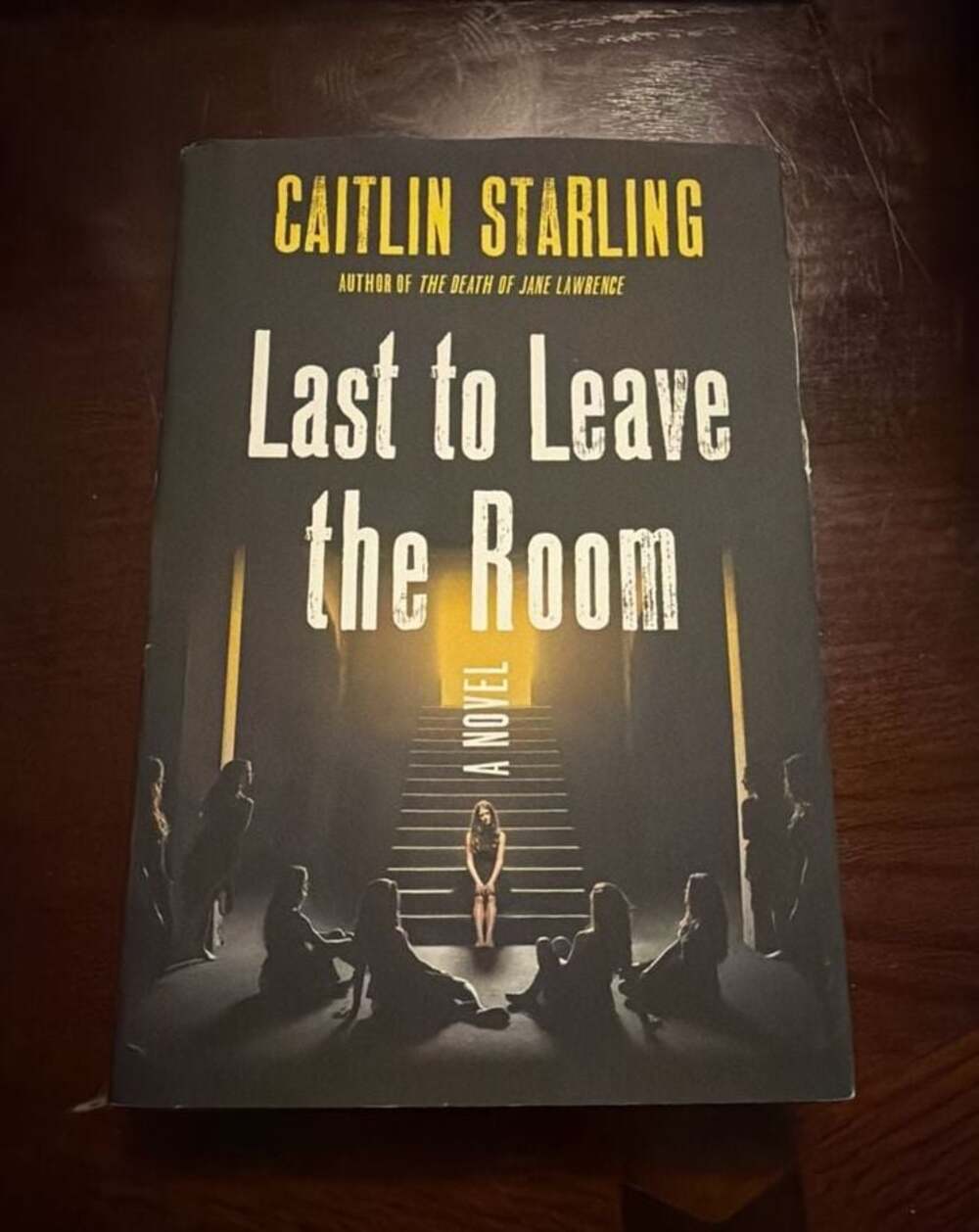 Last to Leave the Room: A Novel by Caitlin Starling (Hardcover)